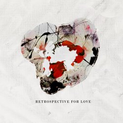 Retrospective For Love (ep)<small></small>