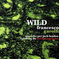 WILD– Musiche per Jack London rivisitato da Davide Sapienza<small></small>