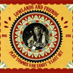 Lowlands and Friends Play Townes Van Zandt`s Last Set<small></small>