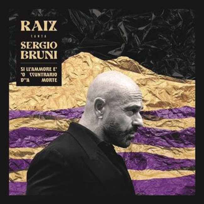 Raiz canta Sergio Bruni - Si ll` ammore e`  o` ccuntrario d` `a morte<small></small>